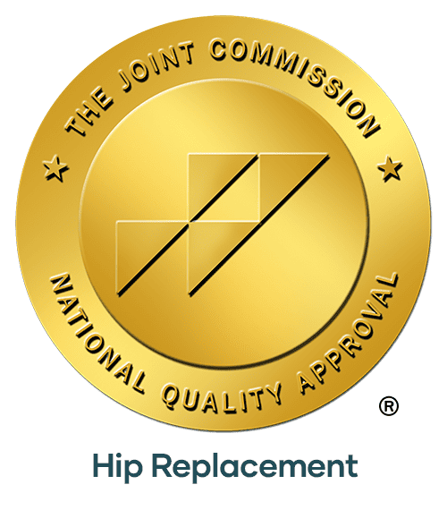 The Joint Commission National Quality Approval Seal for Hip Replacement